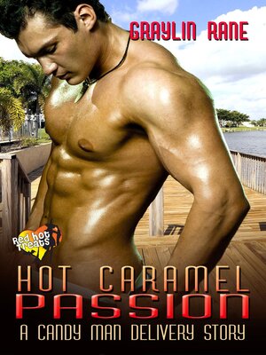 cover image of Hot Caramel Passion: a Candy Man Delivery Story: Candy Man Delivery, #5